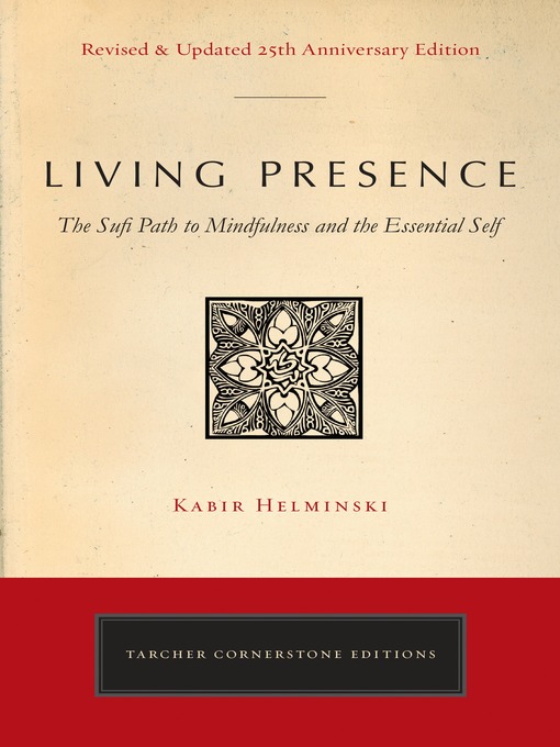 Title details for Living Presence by Kabir Edmund Helminski - Wait list